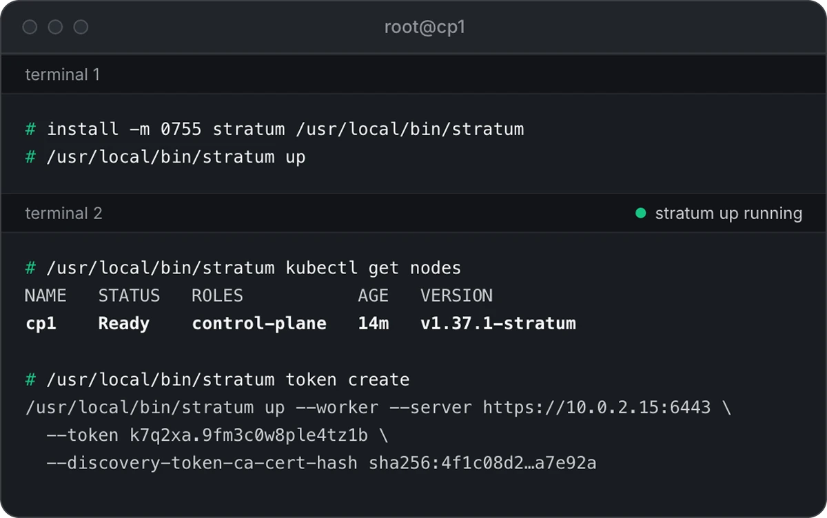 Two terminals on node cp1: the first installs the stratum binary and runs stratum up; the second runs stratum kubectl get nodes, showing cp1 Ready as control-plane on v1.37.1-stratum, then stratum token create, which prints the join command for a worker
