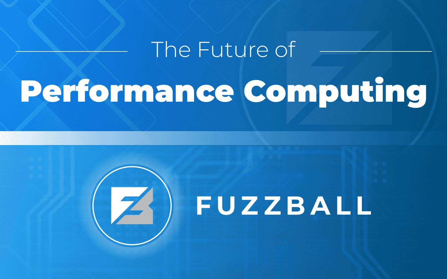 Fuzzball: The future of performance computing is here