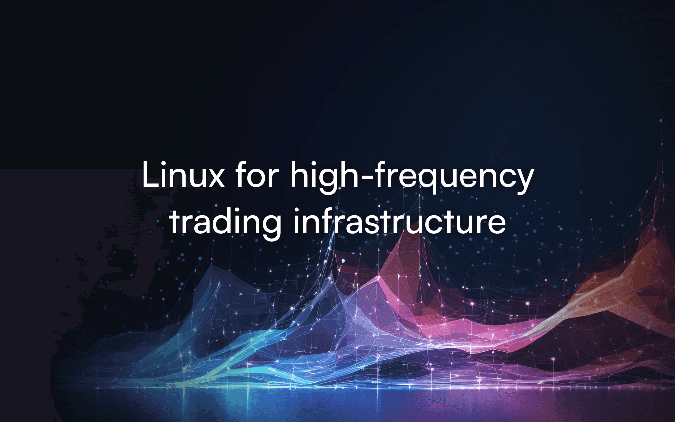 What trading infrastructure teams actually need from Enterprise Linux