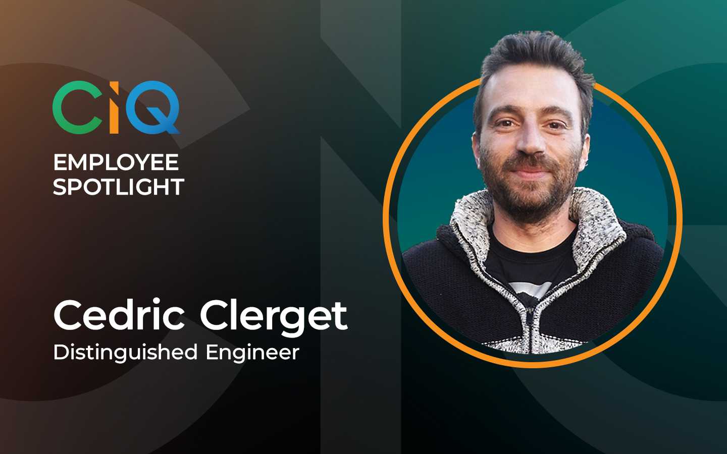 CIQ Employee Spotlight: Cedric Clerget