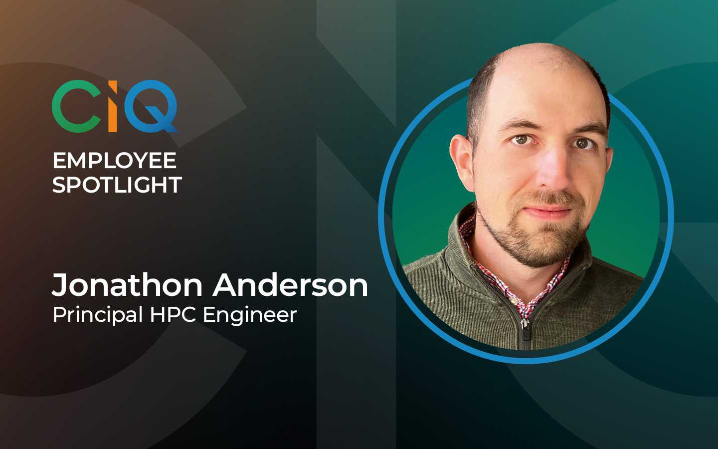 CIQ Employee Spotlight: Jonathon Anderson