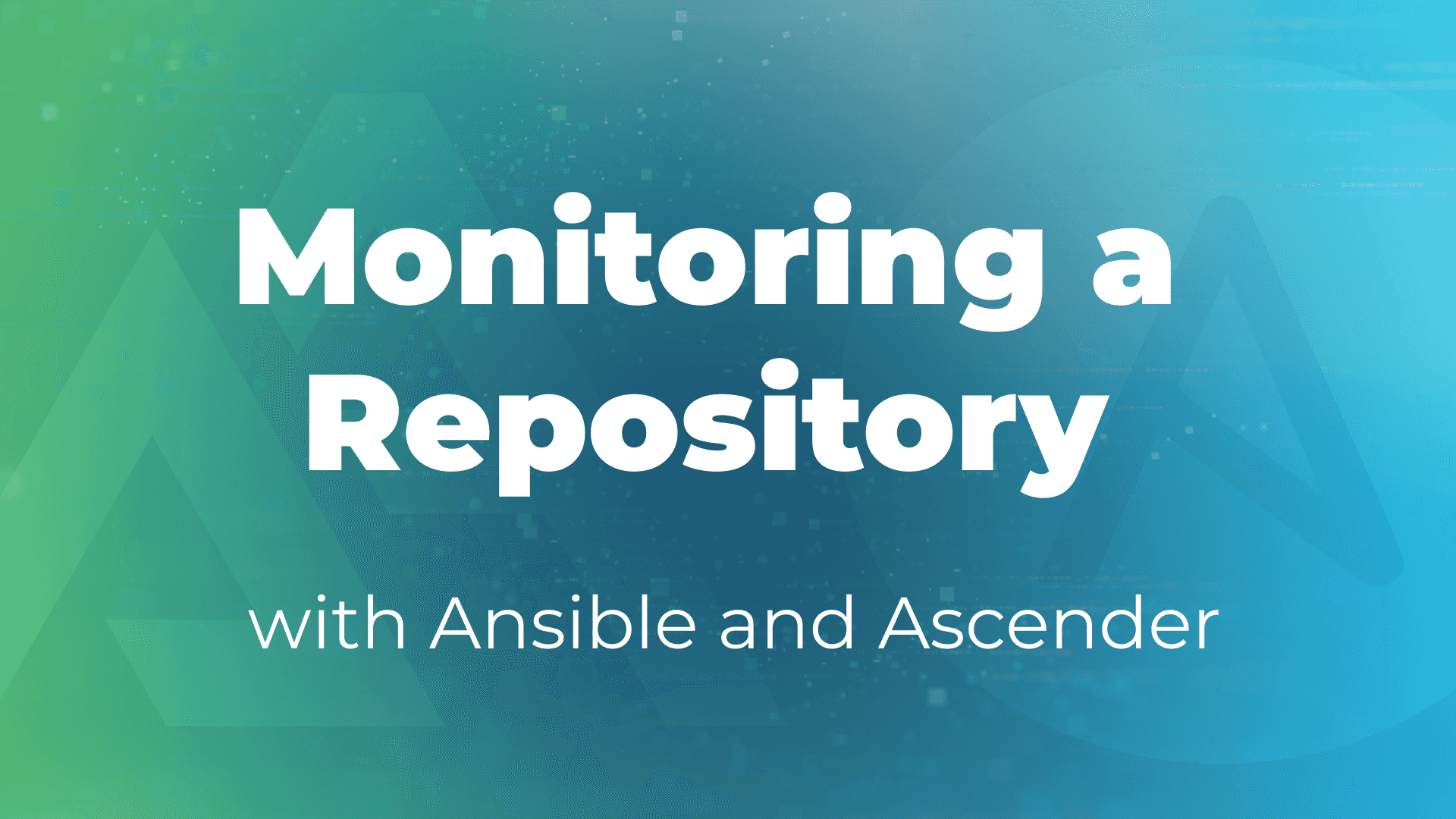 Monitoring a Repository for Changes with Ansible and Ascender