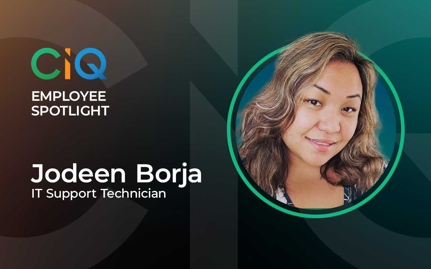 CIQ Employee Spotlight: Jodeen Borja