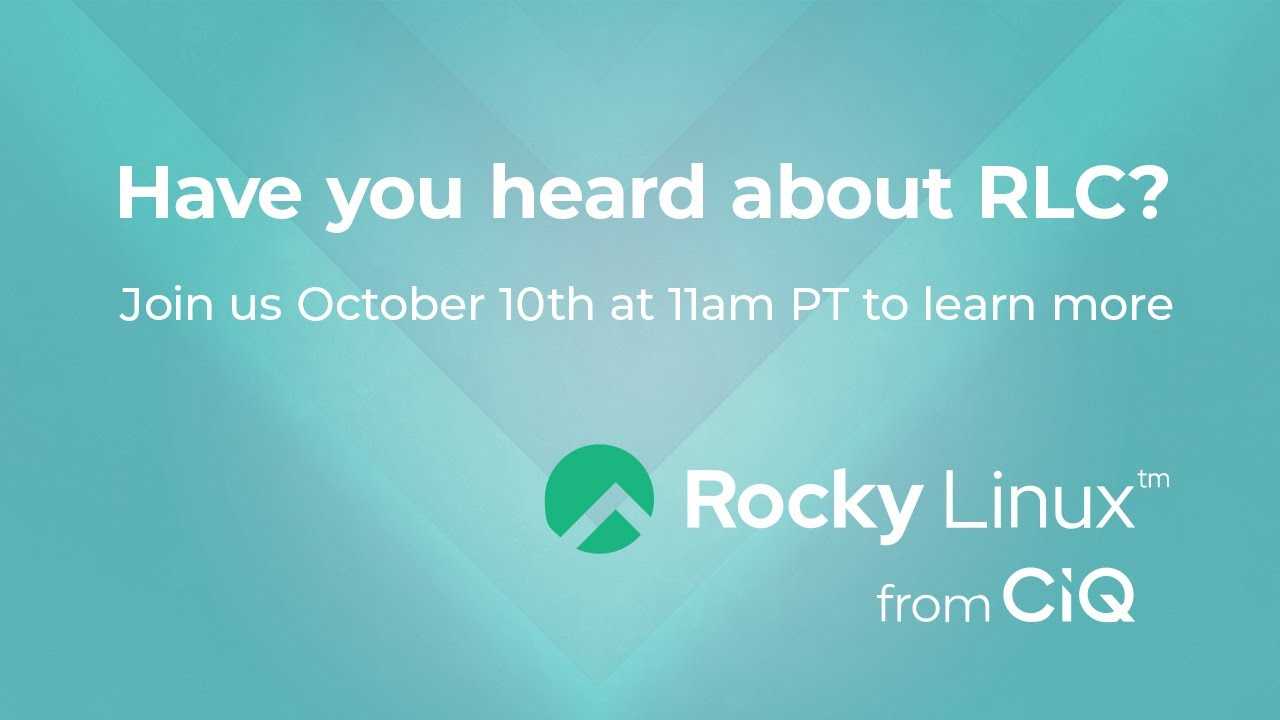 Have you heard about Rocky Linux from CIQ (RLC)?