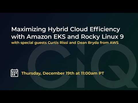 Maximizing Hybrid Cloud Efficiency with Amazon EKS and Rocky Linux 9