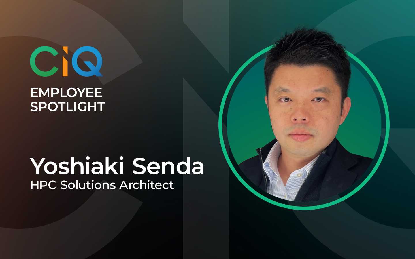 CIQ Employee Spotlight: Yoshiaki Senda