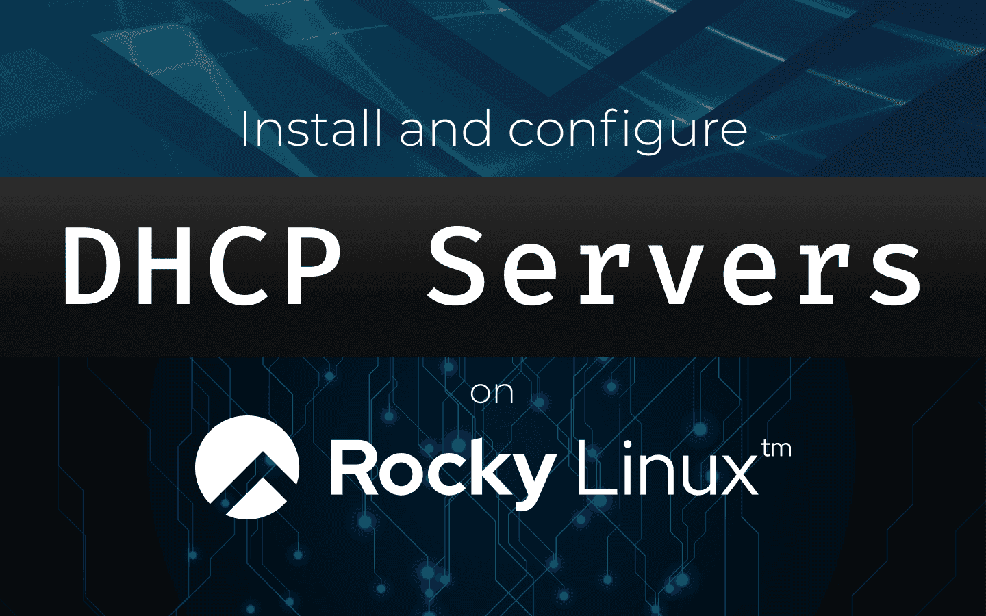 How to Install and Configure a DHCP Server on Rocky Linux