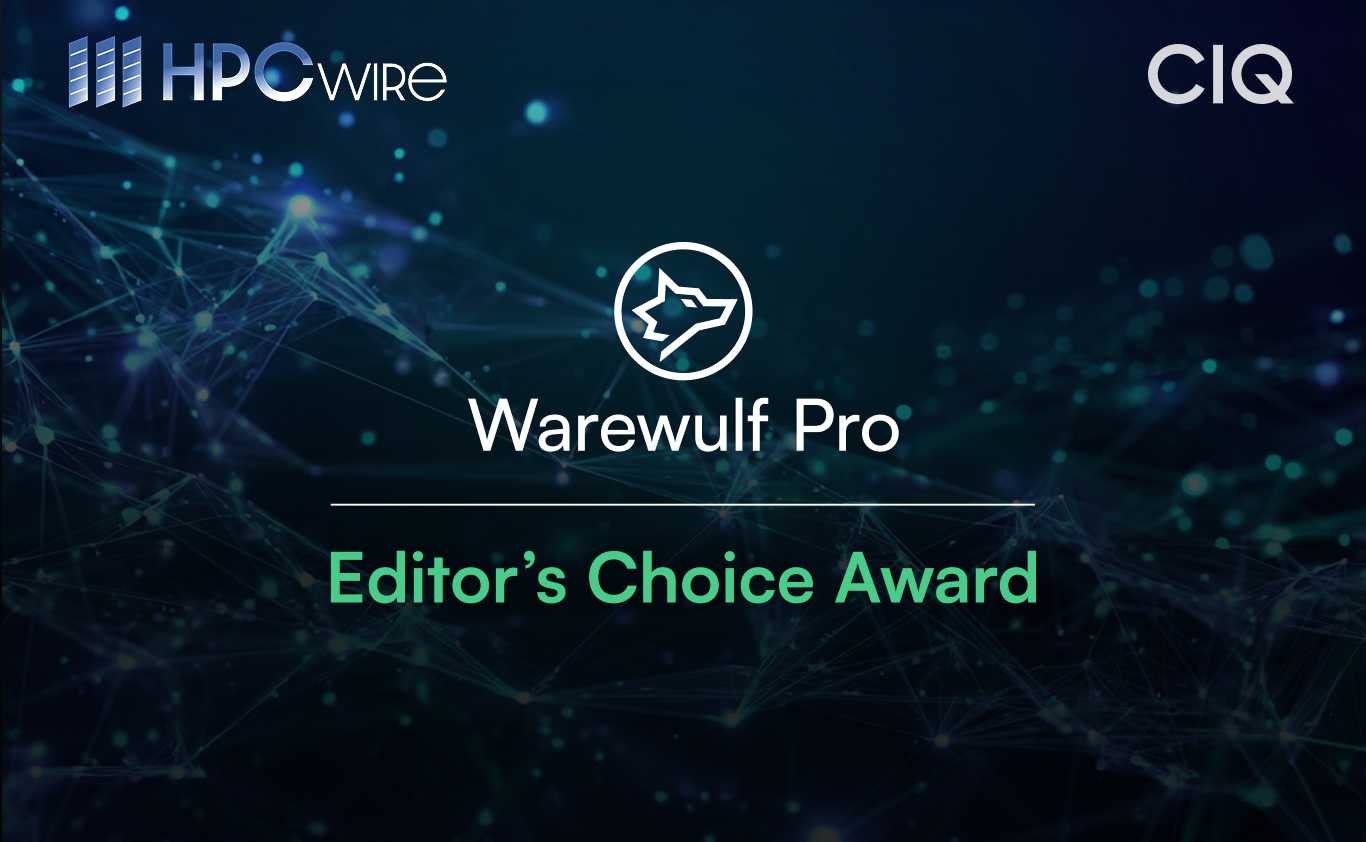 CIQ receives honors in 2025 HPCwire Readers' and Editors' Choice Awards for Warewulf Pro