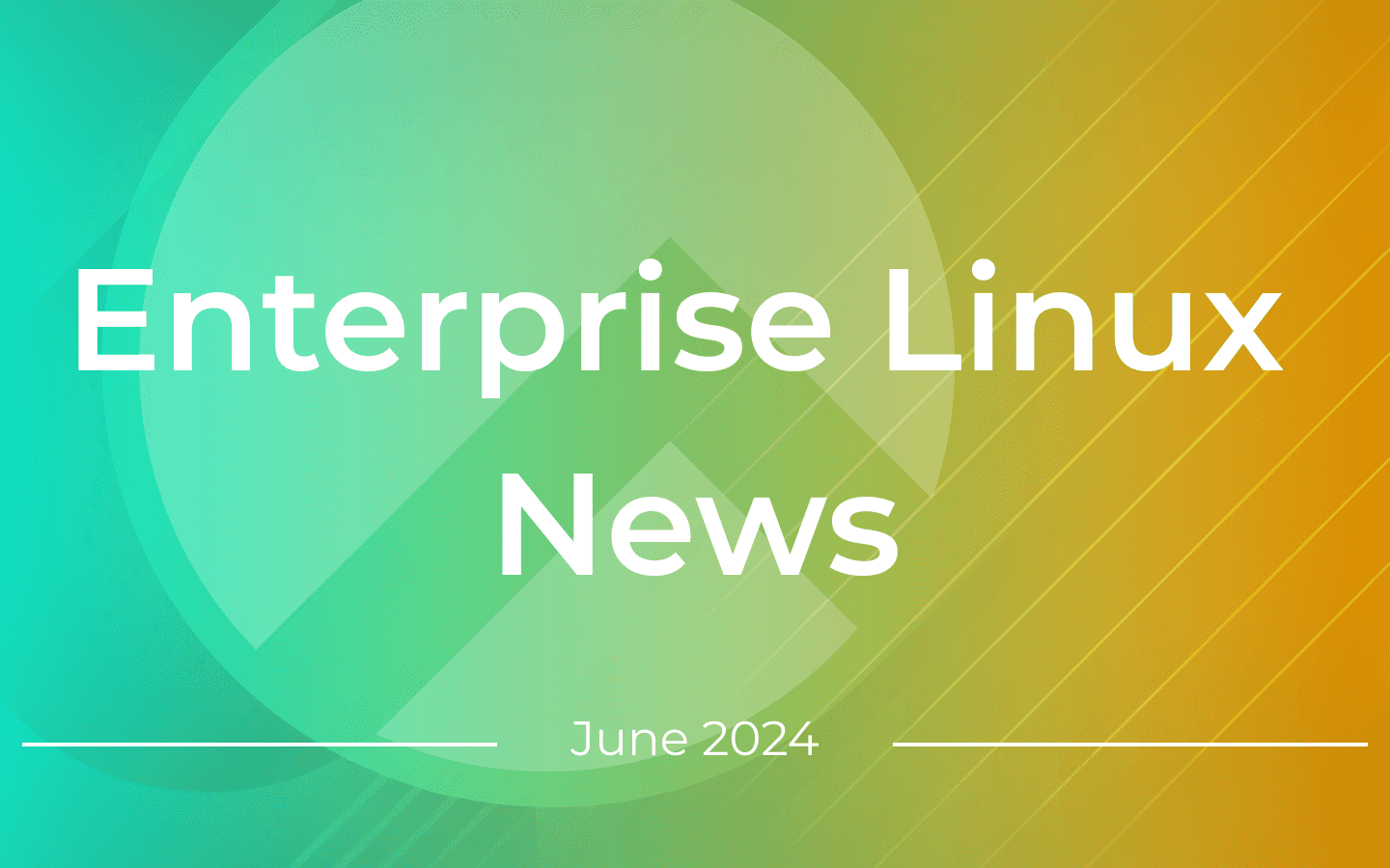 Enterprise Linux News June 2024