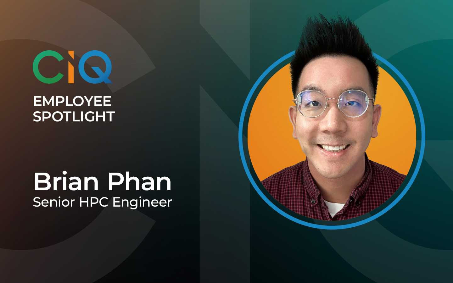 CIQ Employee Spotlight: Brian Phan